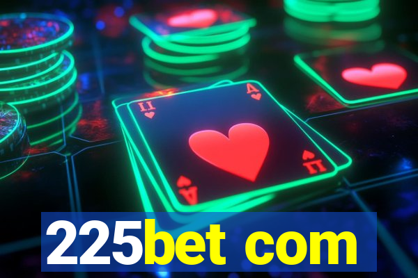 225bet com