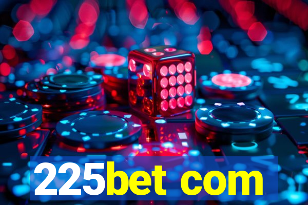 225bet com