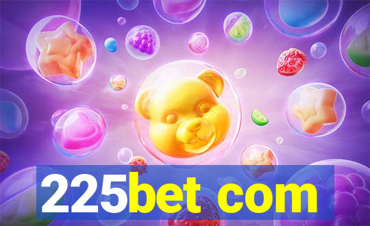 225bet com