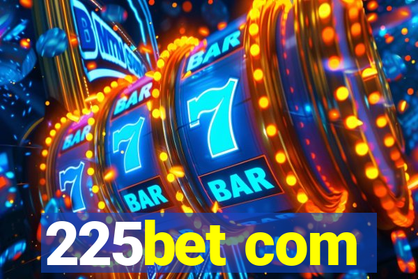 225bet com