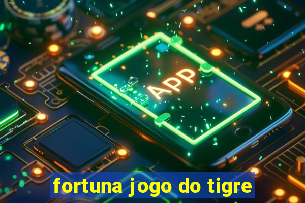 fortuna jogo do tigre