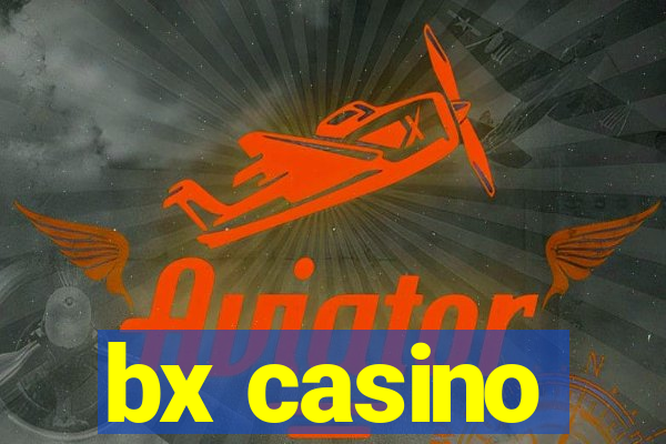 bx casino