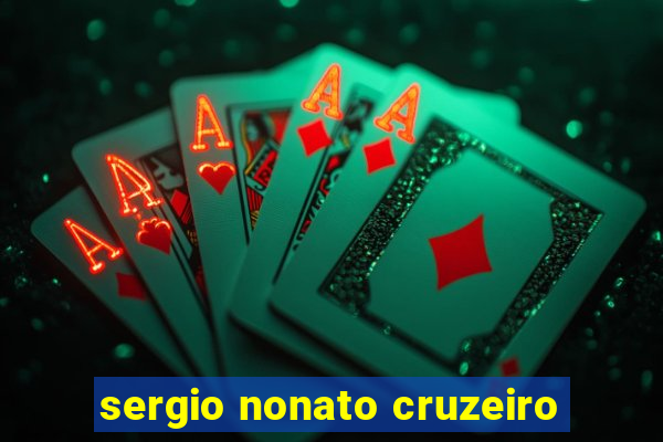 sergio nonato cruzeiro