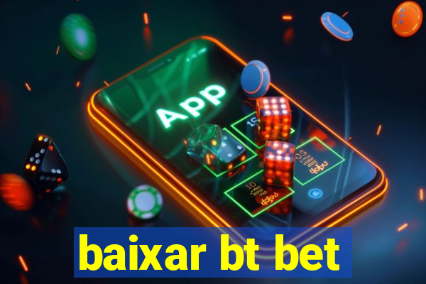 baixar bt bet