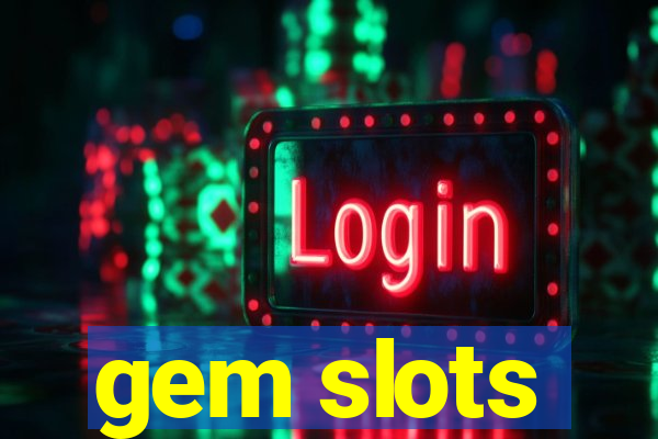 gem slots