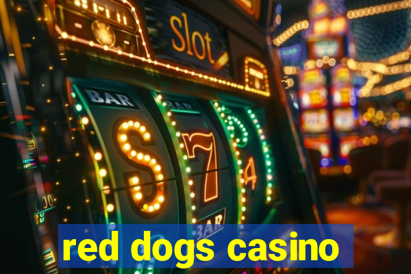 red dogs casino