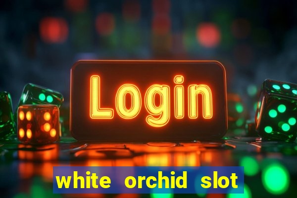 white orchid slot machine free