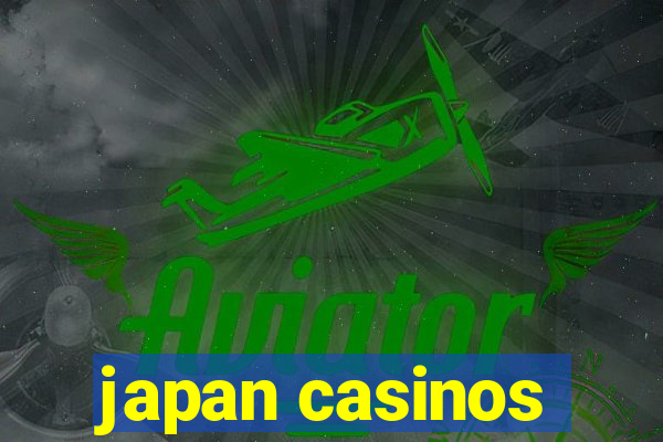 japan casinos