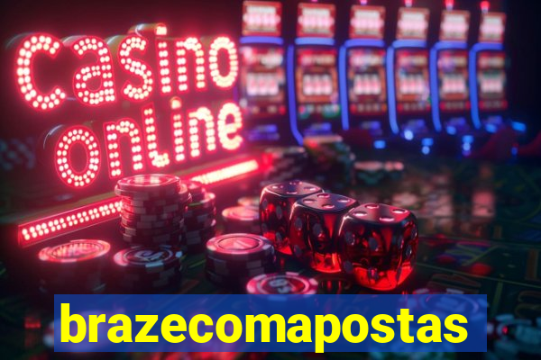 brazecomapostas