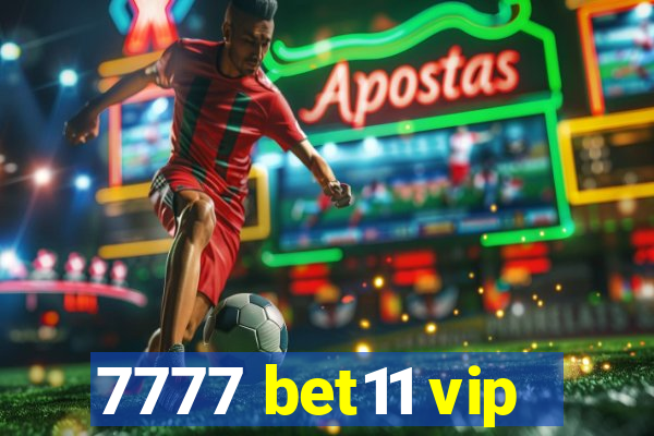 7777 bet11 vip