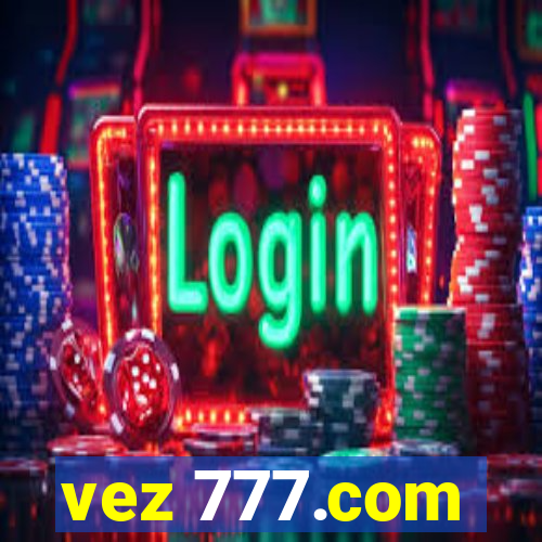 vez 777.com