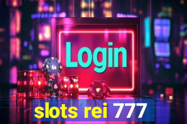 slots rei 777