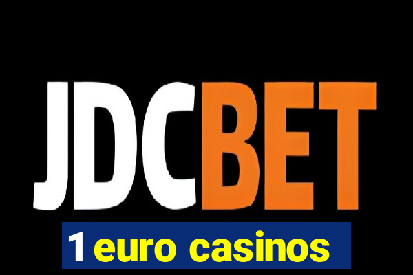 1 euro casinos