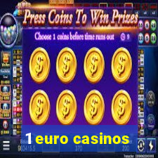 1 euro casinos