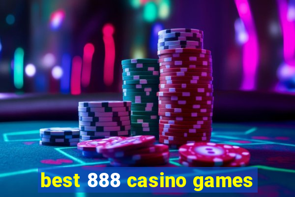 best 888 casino games