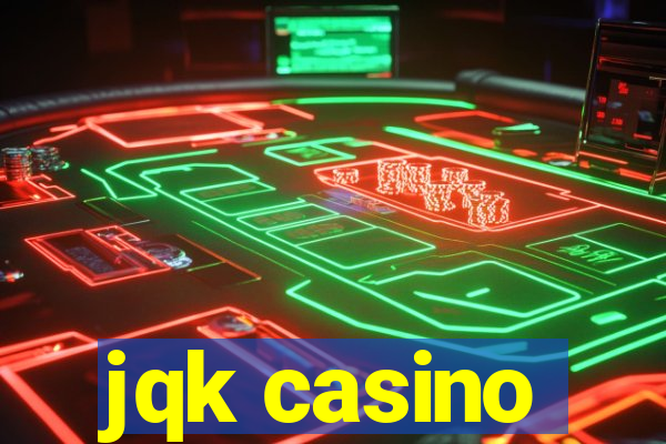 jqk casino