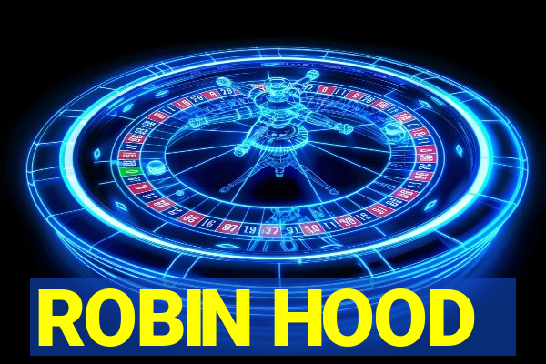 ROBIN HOOD