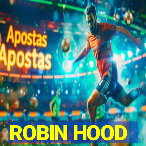 ROBIN HOOD