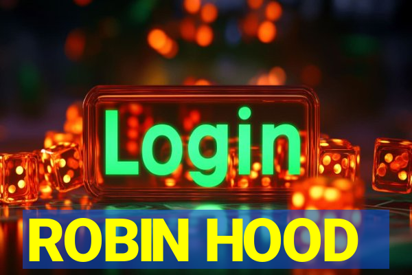 ROBIN HOOD