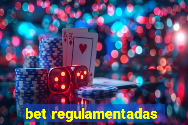 bet regulamentadas