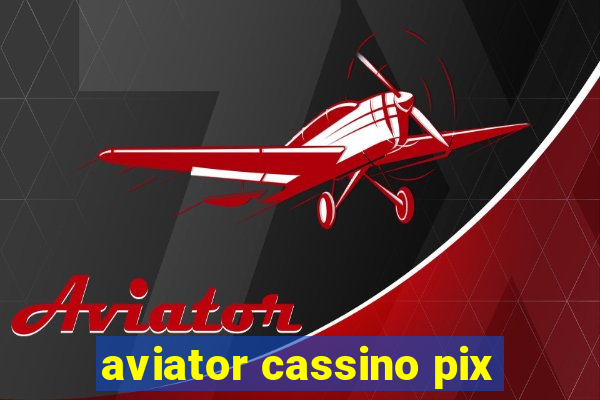 aviator cassino pix