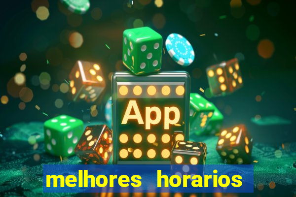 melhores horarios fortune tiger