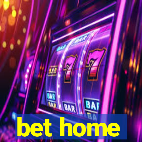 bet home