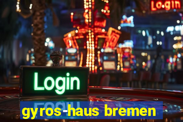 gyros-haus bremen