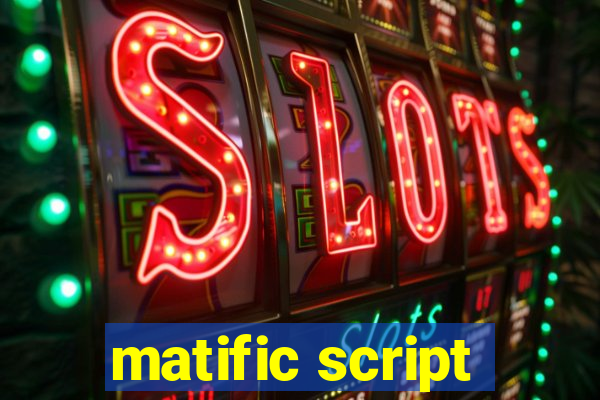 matific script