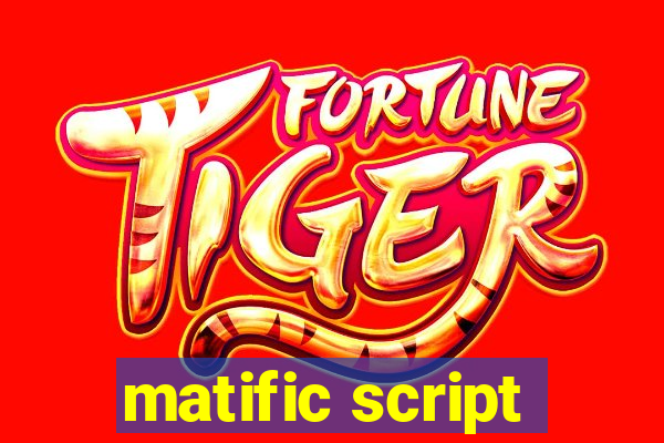 matific script