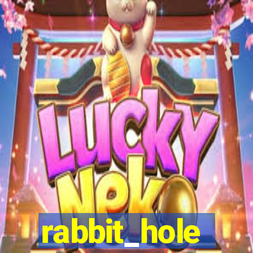 rabbit_hole