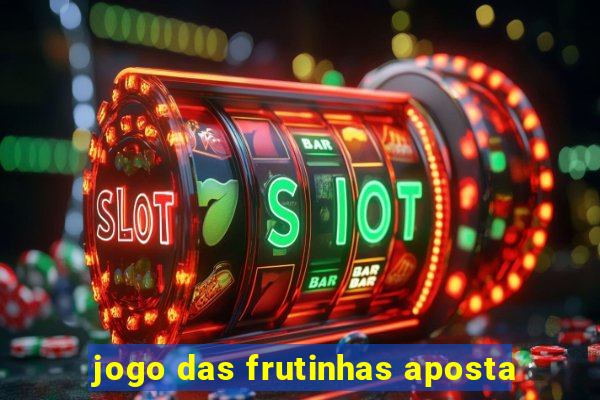 jogo das frutinhas aposta