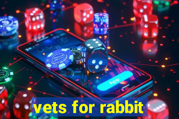 vets for rabbit