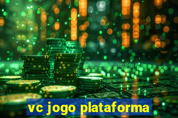 vc jogo plataforma