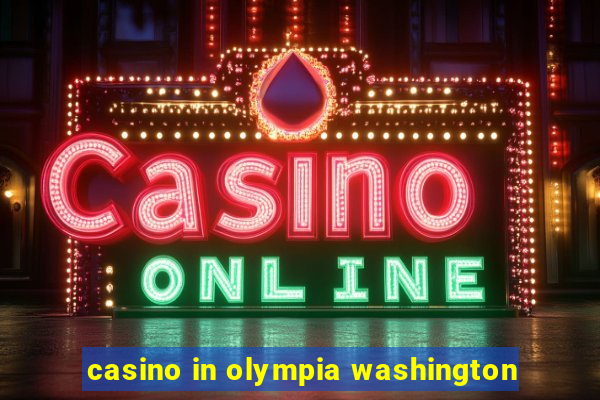 casino in olympia washington