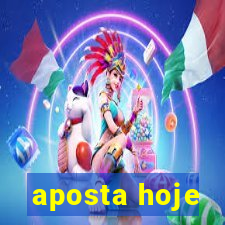 aposta hoje