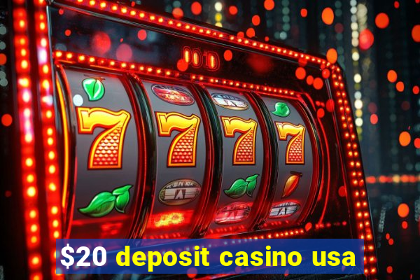 $20 deposit casino usa