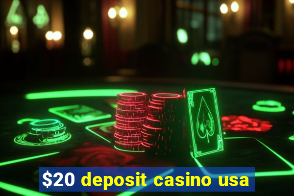 $20 deposit casino usa