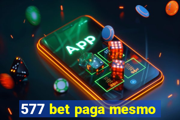 577 bet paga mesmo