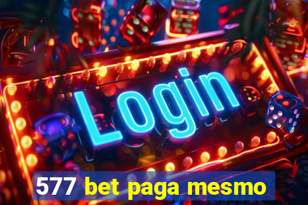 577 bet paga mesmo