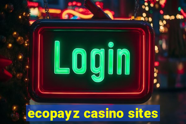 ecopayz casino sites