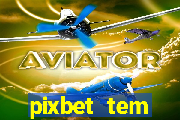 pixbet tem pagamento antecipado