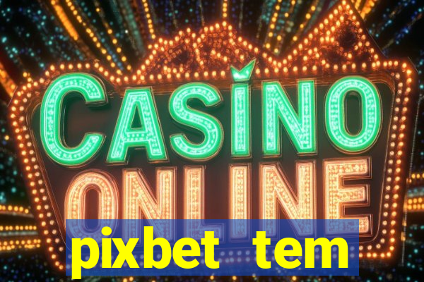 pixbet tem pagamento antecipado