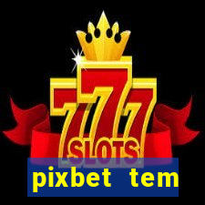 pixbet tem pagamento antecipado