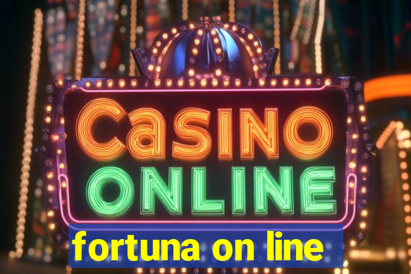 fortuna on line