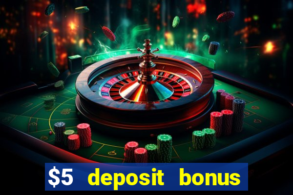 $5 deposit bonus casino nz