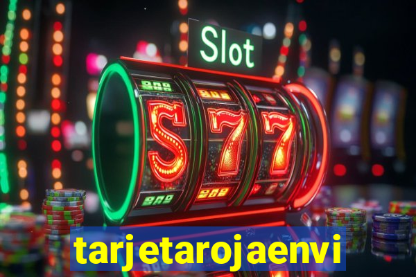 tarjetarojaenvivo