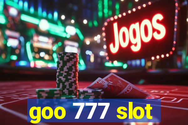 goo 777 slot