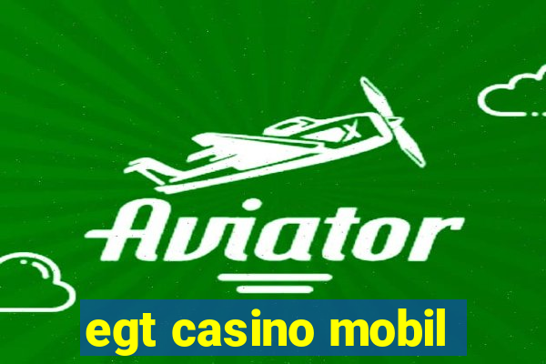 egt casino mobil