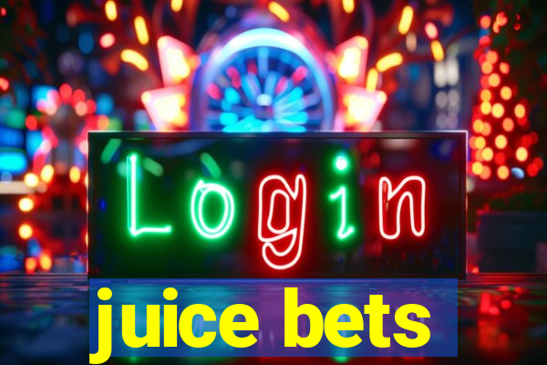 juice bets